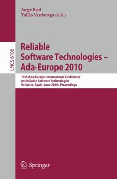 Paperback Reliable Software Technologies - Ada-Europe 2010: 15th Ada-Europe International Conference on Reliabel Software Technologies, Valencia, Spain, June 14 Book