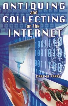 Paperback Antiquing and Collecting on the Internet Book