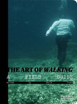 Paperback The Art of Walking: A Field Guide Book