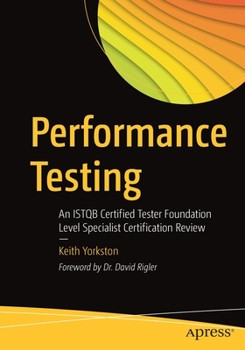 Paperback Performance Testing: An Istqb Certified Tester Foundation Level Specialist Certification Review Book