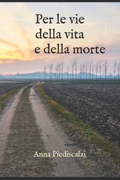 Per le vie della vita e della morte: Anna Piediscalzi