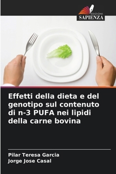 Paperback Effetti della dieta e del genotipo sul contenuto di n-3 PUFA nei lipidi della carne bovina [Italian] Book