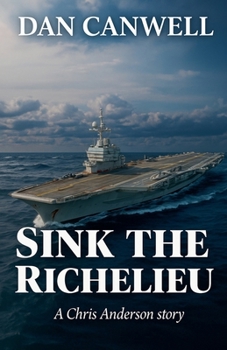 Paperback Sink the Richelieu Book