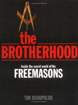 Paperback The Brotherhood: Inside the Secret World of the Freemasons Book
