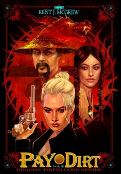 Hardcover Dragon Tooth Gold: Volume 3 - Pay Dirt Book