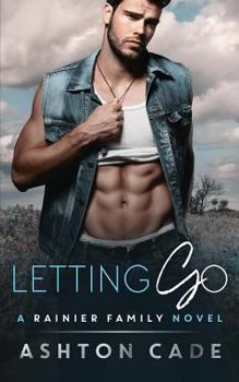 Letting Go - Book #1 of the Rainier Family