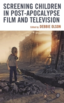 Hardcover Screening Children in Post-Apocalypse Film and Television Book