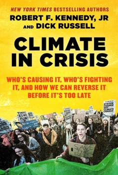 Paperback Climate in Crisis: Who's Causing It, Who's Fighting It, and How We Can Reverse It Before It's Too Late Book