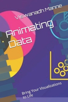 Paperback Animating Data: Bring Your Visualizations to Life Book