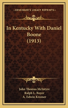 Hardcover In Kentucky With Daniel Boone (1913) Book