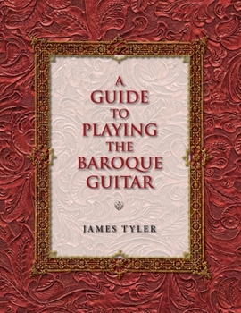 Paperback A Guide to Playing the Baroque Guitar Book