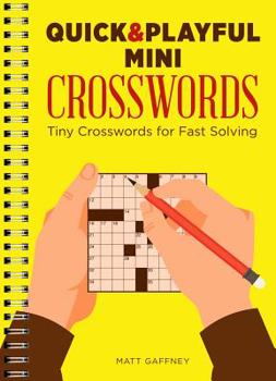 Paperback Quick & Playful Mini Crosswords: Tiny Crosswords for Fast Solving Book