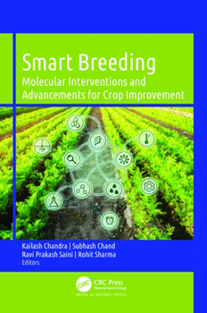 Hardcover Smart Breeding: Molecular Interventions and Advancements for Crop Improvement Book