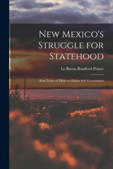 Paperback New Mexico's Struggle for Statehood: Sixty Years of Effort to Obtain Self Government Book