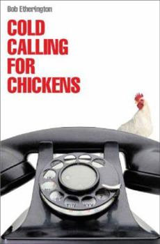 Paperback Cold Calling for Chickens Book