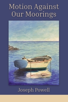 Paperback Motion Against Our Moorings Book