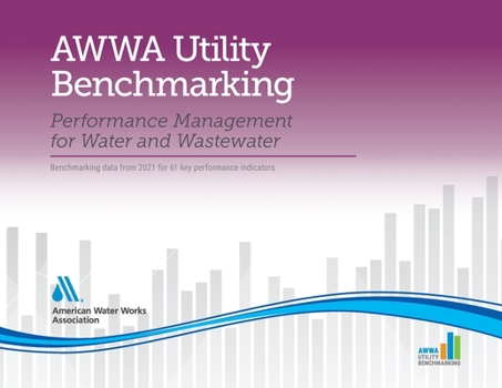 Paperback 2022 AWWA Utility Benchmarking: Performance Management for Water and Wastewater Book
