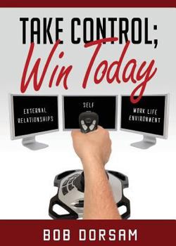 Paperback Take Control; Win Today Book