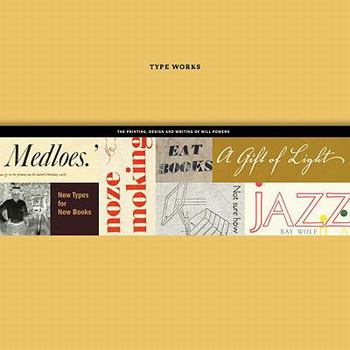 Paperback Type Works: The Printing, Design, and Writing of Will Powers Book