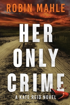 Her Only Crime - Book #14 of the Kate Reid