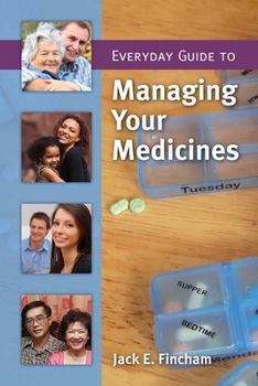 Paperback Everyday Guide to Managing Your Medicines Book