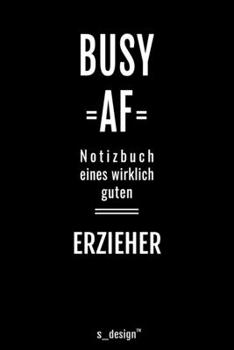 Notizbuch für Erzieher: Originelle Geschenk-Idee [120 Seiten liniertes blanko Papier ] (German Edition)
