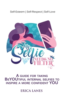 Paperback My Selfie Needs No Filter Book