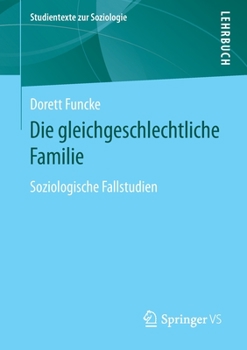 Paperback Die Gleichgeschlechtliche Familie: Soziologische Fallstudien [German] Book