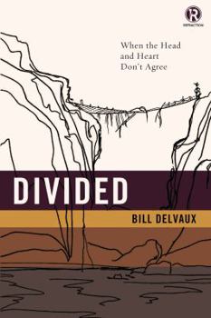 Paperback Divided: When the Head and Heart Don't Agree Book