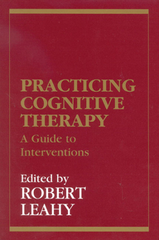 Hardcover Practicing Cognitive Therapy: A Guide to Interventions Book