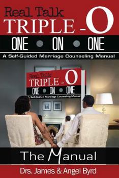 Paperback Real Talk TRIPLE-O ONE ON ONE: A Self-Guided Marriage Counseling Manual Book