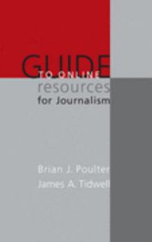 Paperback Guide to Online Resources for Journalism Book