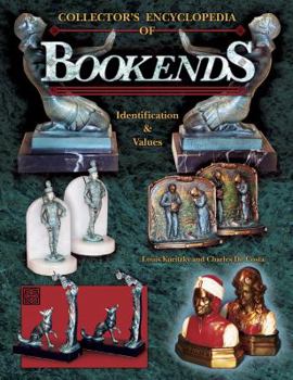 Hardcover Collector's Encyclopedia of Bookends: Identification & Values Book