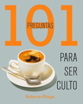 Paperback 101 Preguntas Para Ser Culto [Spanish] Book