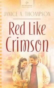 Red Like Crimson (Heartsong Presents #754) - Book #1 of the Red, White and Blue Weddings