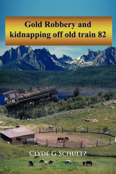Paperback Gold Robbery and Kidnapping Off Old Train 82 Book