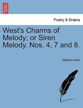 Paperback West's Charms of Melody; Or Siren Melody. Nos. 4, 7 and 8. Book