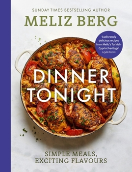 Hardcover Dinner Tonight: Simple meals, exciting flavours Book
