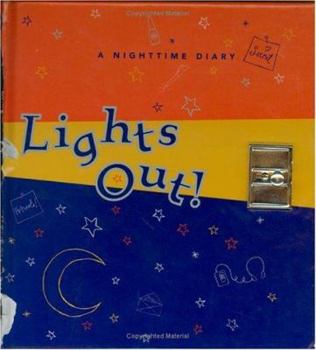 Hardcover Lights Out!: A Nighttime Diary [With Lock and Key and Built-In Light] Book