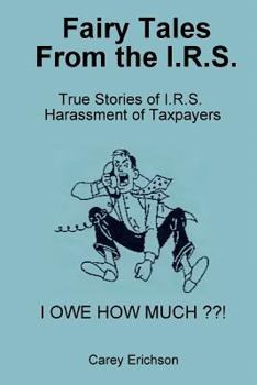 Paperback Fairy Tales From The I.R.S.: You won't believe what these folks do Book