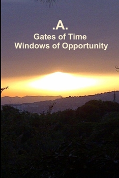 Paperback Gates of Time - Windows of Opportunity Book