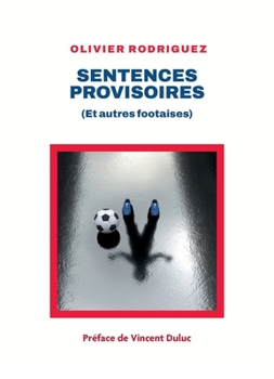 Paperback Sentences provisoires: (Et autres footaises) [French] Book