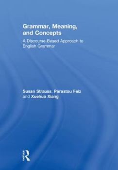 Hardcover Grammar, Meaning, and Concepts: A Discourse-Based Approach to English Grammar Book