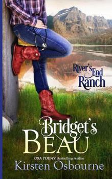 Bridget's Beau - Book #11 of the River's End Ranch