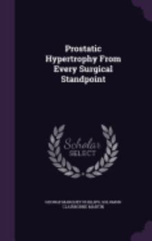 Hardcover Prostatic Hypertrophy From Every Surgical Standpoint Book