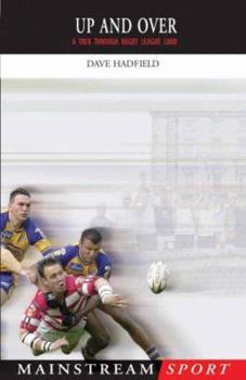 Paperback Up and Over: A Trek Through Rugby League Land (Mainstream Sport) Book