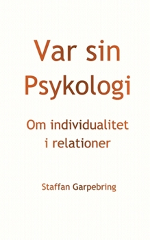 Paperback Var sin Psykologi: Om individualitet i relationer [Swedish] Book