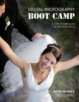 Paperback Digital Photography Boot Camp: A Step-By-Step Guide for Professionals Book