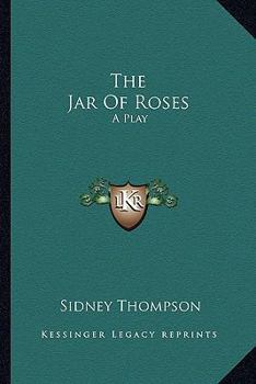 Paperback The Jar Of Roses: A Play Book