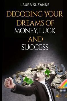 Paperback Decoding Your Dreams of Money, Luck and Success Book